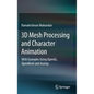 3D Mesh Processing and Character Animation: With Examples Using Opengl, Openmesh and Assimp - Hardcover