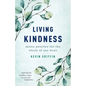 Living Kindness: Metta Practice for the Whole of Our Lives - Paperback