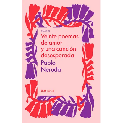 Veinte Poemas de Amor Y Una Canción Desesperada - Paperback