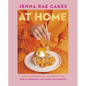 Jenna Rae Cakes at Home: Our Favourite Recipes to Enjoy with Family and Friends - Hardcover