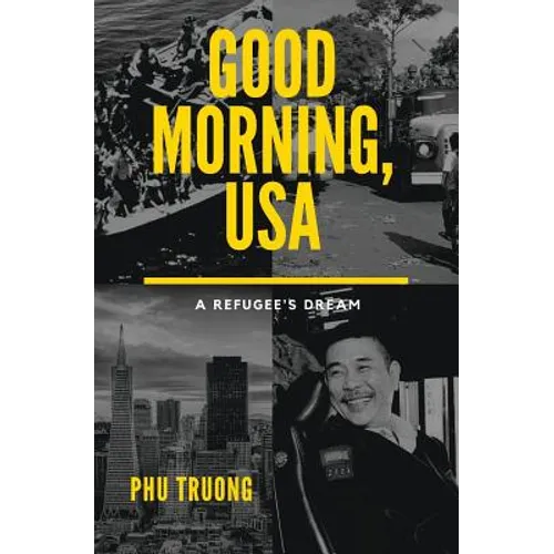 Good Morning, USA: A Refugee's Dream - Paperback