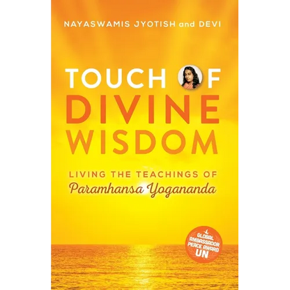 Touch of Divine Wisdom: Living the Teachings of Paramhansa Yogananda - Paperback