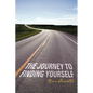 The Journey to Finding Yourself - Paperback