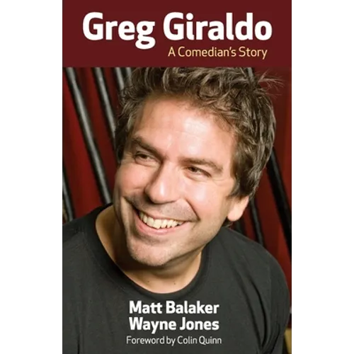 Greg Giraldo: A Comedian's Story - Paperback
