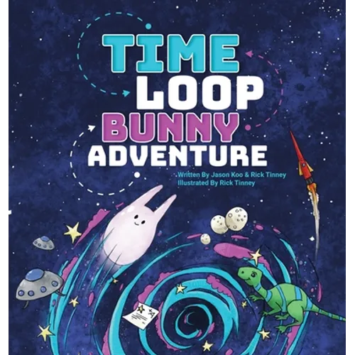 Time Loop Bunny Adventure - Hardcover