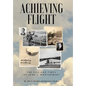 Achieving Flight: The Life and Times of John J. Montgomery - Hardcover