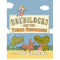 Goldilocks and the Three Dinosaurs - Hardcover