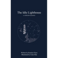 The Idle Lighthouse: a collection of poetry - Paperback