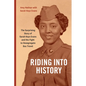 Riding Into History: The Surprising Story of Sarah Keys Evans and the Fight to Desegregate Bus Travel - Paperback