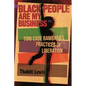 "Black People Are My Business": Toni Cade Bambara's Practices of Liberation - Paperback