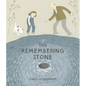 The Remembering Stone - Hardcover