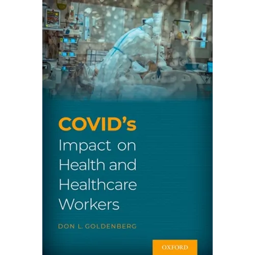 Covid's Impact on Health and Healthcare Workers - Paperback