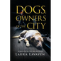 Dogs, Owners of the City - Paperback