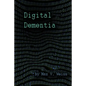 Digital Dementia - Paperback