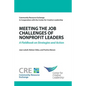 Meeting the Job Challenges of Nonprofit Leaders: A Fieldbook on Strategies and Action - Paperback