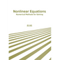 Nonlinear Equations: Numerical Methods for Solving - Hardcover