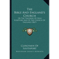 The Bible And England's Church: Or The Teaching Of Holy Scripture And Of The Church Of England (1867) - Paperback