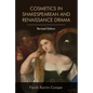 Cosmetics in Shakespearean and Renaissance Drama - Paperback