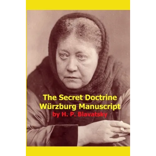 The Secret Doctrine Wurzburg Manuscript - Paperback