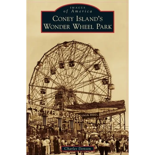 Coney Island's Wonder Wheel Park - Hardcover