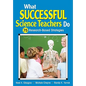 What Successful Science Teachers Do: 75 Research-Based Strategies - Paperback