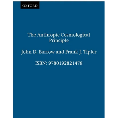 The Anthropic Cosmological Principle - Paperback