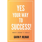 Yes Your Way To Success: Why Don't You? - Paperback