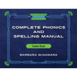 Complete Phonics and Spelling Manual Student Book: Phonics Rules and Spelling Patterns - Paperback