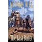 The Last Bullet - Paperback