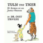 Tulsi the Tiger: & Stories of his Jungle Friends - Paperback