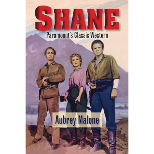 Shane - Paramount's Classic Western - Paperback