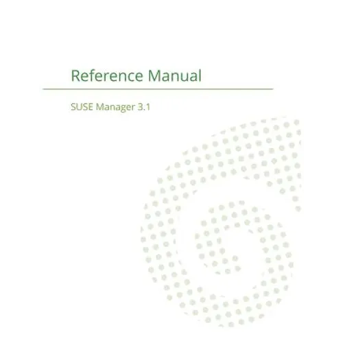SUSE Manager 3.1: Reference Manual - Paperback