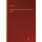 Shakespeare's Comedy of the Merchant of Venice - Paperback