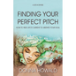 Finding Your Perfect Pitch: How to Ride Life's Current to Librate Your Soul - Hardcover