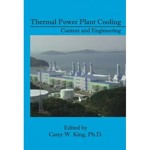 Thermal Power Plant Cooling: Context and Engineering - Paperback