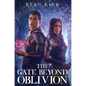 The Gate Beyond Oblivion - Hardcover