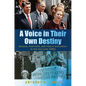 A Voice in Their Own Destiny: Reagan, Thatcher, and Public Diplomacy in the Nuclear 1980s - Paperback