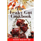 Leaky Gut Cookbook: The Incredible Guide To Help You Lose Weight And Heal Your Gut - Paperback