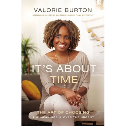 The It's about Time: The Art of Choosing the Meaningful Over the Urgent - Paperback