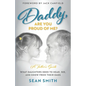 Daddy, Are You Proud of Me?: What Daughters Need to Hear, See, and Know From Their Dads - Paperback