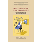 Writing From the Inside Out: How Purpose, Storytelling, and Action Come Together - Hardcover