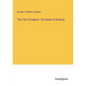 The Fall of England. The Battle of Dorking - Paperback