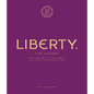 Liberty: The History - Luxury Edition: Treasure from the Archives of the London Department Store - Hardcover