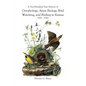 A Two-Hundred Year History of Ornithology, Avian Biology, Bird Watching, and Birding in Kansas (1810-2010) - Paperback