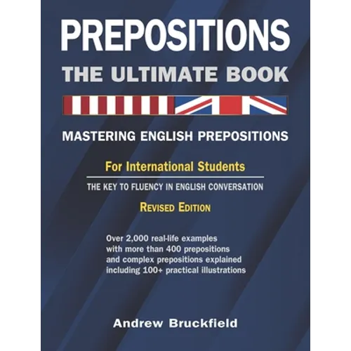 Prepositions: The Ultimate Book - Mastering English Prepositions - Paperback