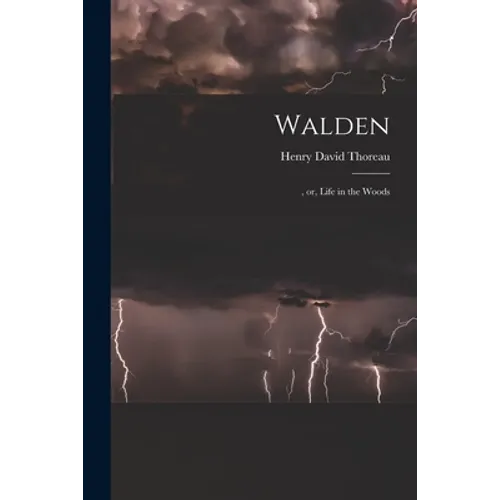 Walden: , or, Life in the Woods - Paperback