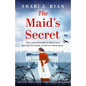 The Maid's Secret: Totally heartbreaking and completely addictive World War Two historical fiction - Paperback