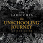 The Unschooling Journey: A Field Guide - Paperback
