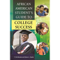 African American Student's Guide to College Success - Hardcover