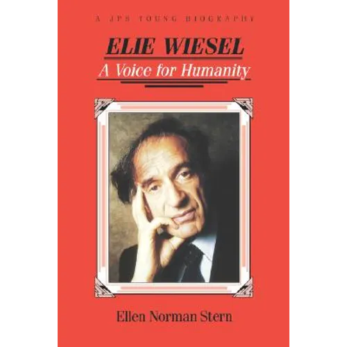 Elie Wiesel: A Voice for Humanity - Paperback